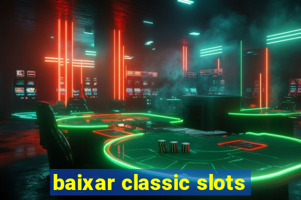 baixar classic slots